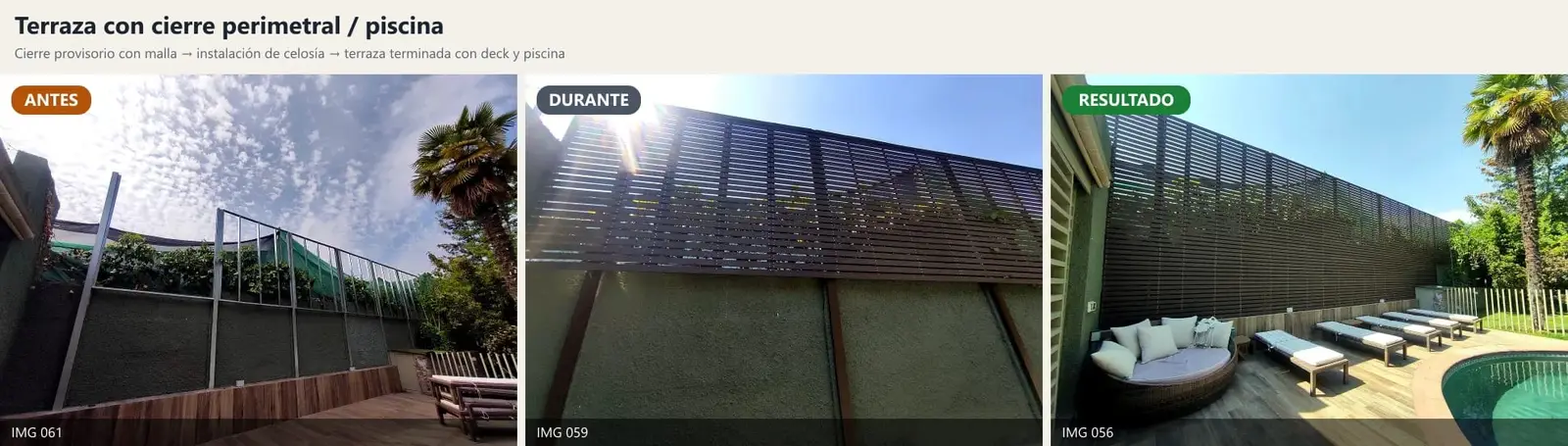 Secuencia antes, durante y después del cierre de terraza con celosía y zona de piscina